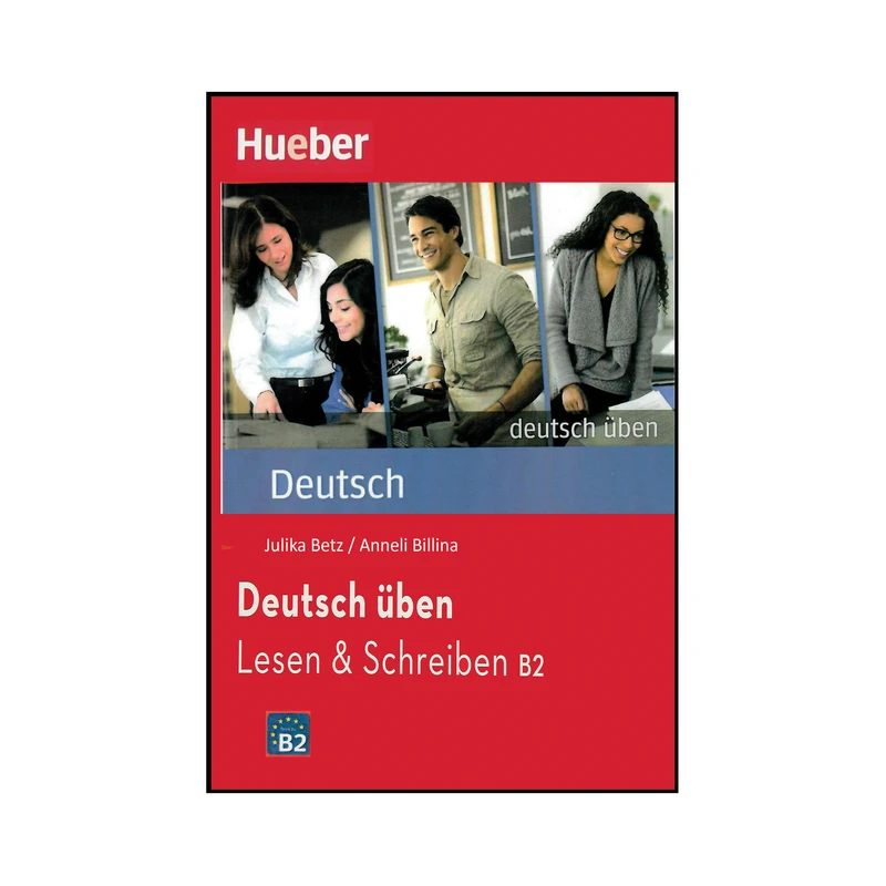 کتاب Deutsch Uben: Lesen & Schreiben B2 اثر Anneli Billina انتشارات هدف نوین