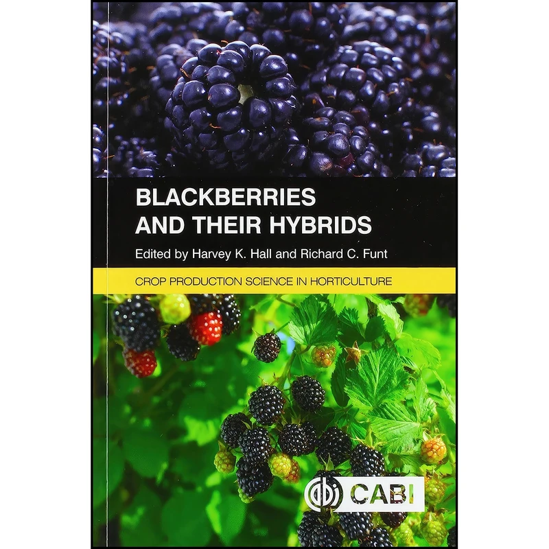 کتاب Blackberries and Their Hybrids  اثر Harvey K. Hall and Richard C. Funt انتشارات CABI