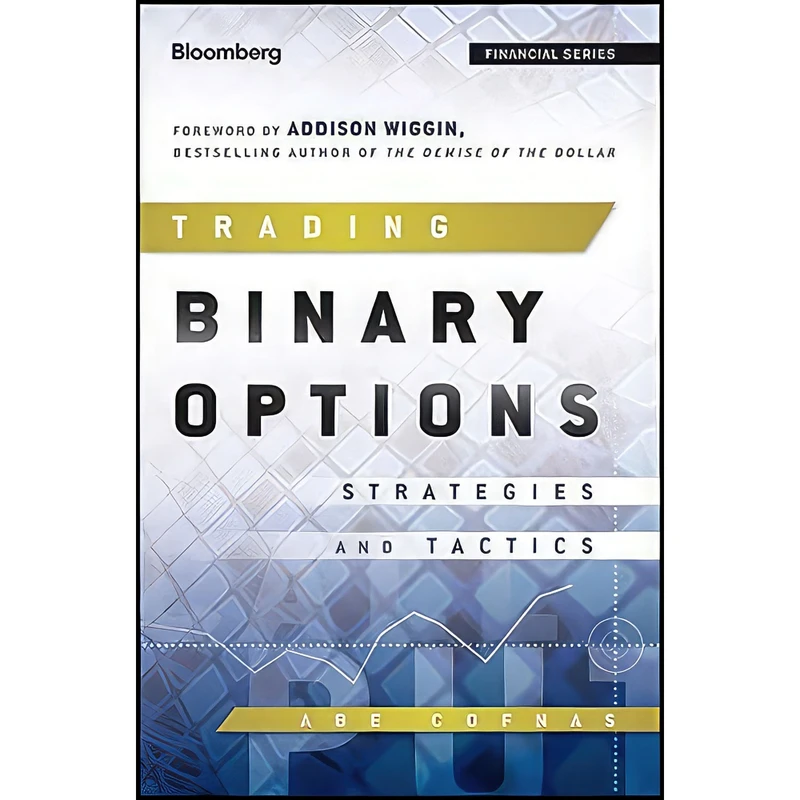 کتاب Trading Binary Options اثر Abe Cofnas and Addison Wiggin انتشارات Bloomberg Press