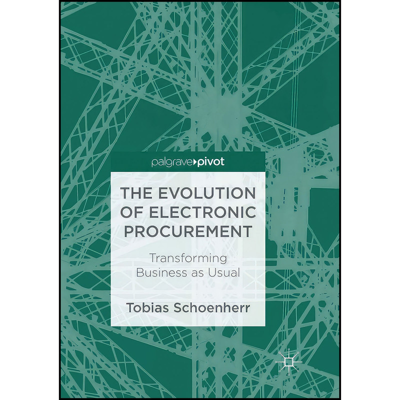 کتاب The Evolution of Electronic Procurement اثر Tobias Schoenherr انتشارات بله