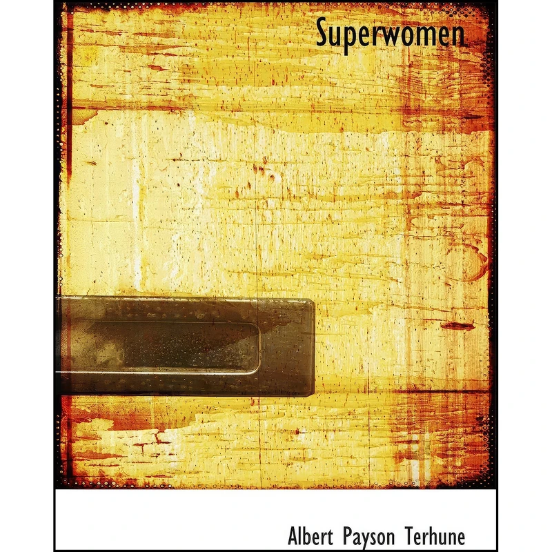 کتاب Superwomen اثر Alfred Payson Terhune انتشارات تازه ها
