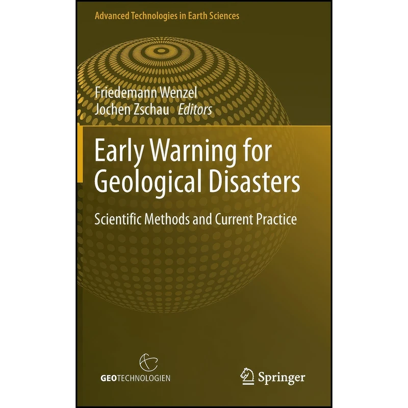 کتاب Early Warning for Geological Disasters اثر Friedemann Wenzel and Jochen Zschau انتشارات Springer