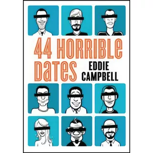کتاب 44 Horrible Dates اثر Eddie Campbell and Eddie Campbell انتشارات Sourcebooks