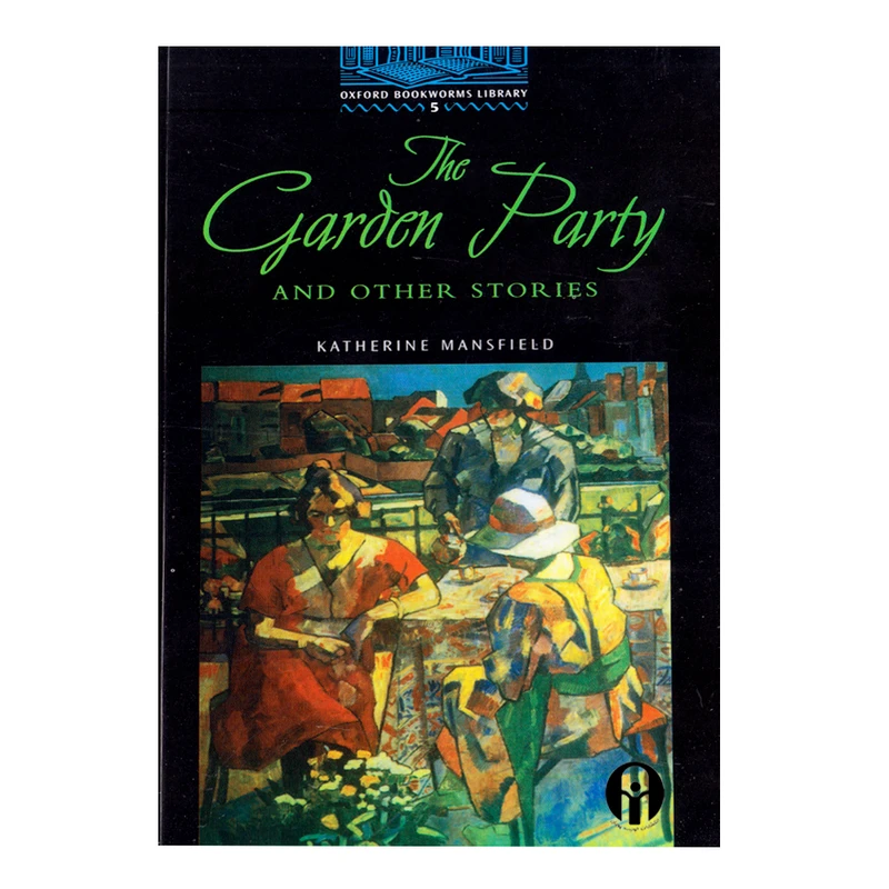 کتاب Oxford Bookworms Library The Garden Party And Other Stories اثر Katherine Mansfield انتشارات الوندپویان