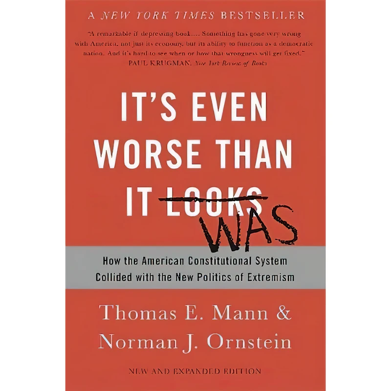 کتاب Its Even Worse Than It Looks اثر Thomas E. Mann and Norman J. Ornstein انتشارات Basic Books