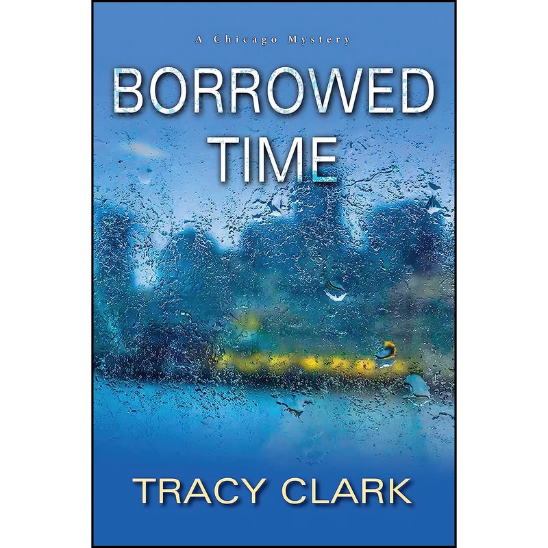 کتاب Borrowed Time  اثر Tracy Clark انتشارات Kensington