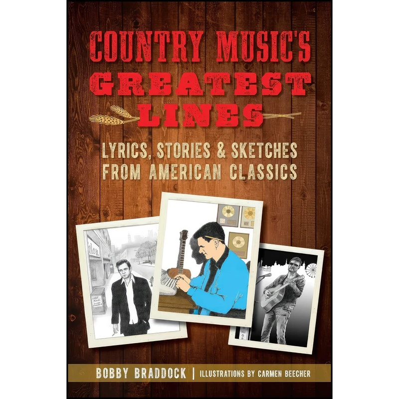 کتاب Country Musics Greatest Lines اثر Bobby Braddock and Carmen Beecher انتشارات The History Press