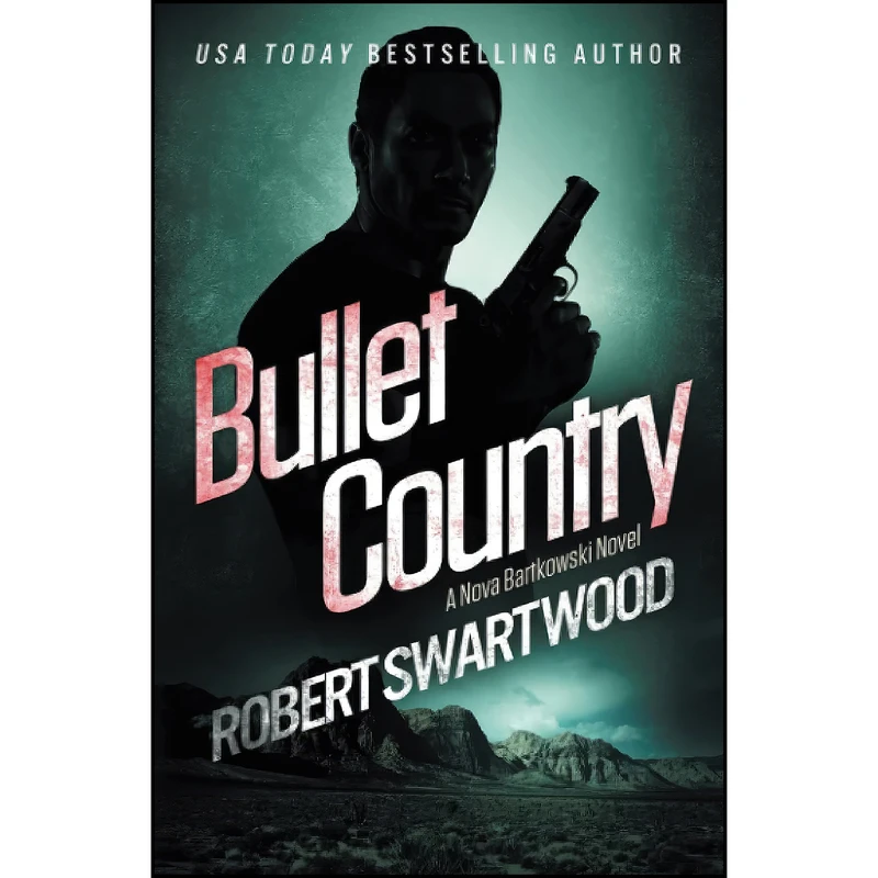 کتاب Bullet Country اثر Robert Swartwood انتشارات تازه ها