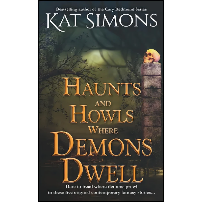 کتاب Haunts and Howls Where Demons Dwell اثر Kat Simons انتشارات تازه ها