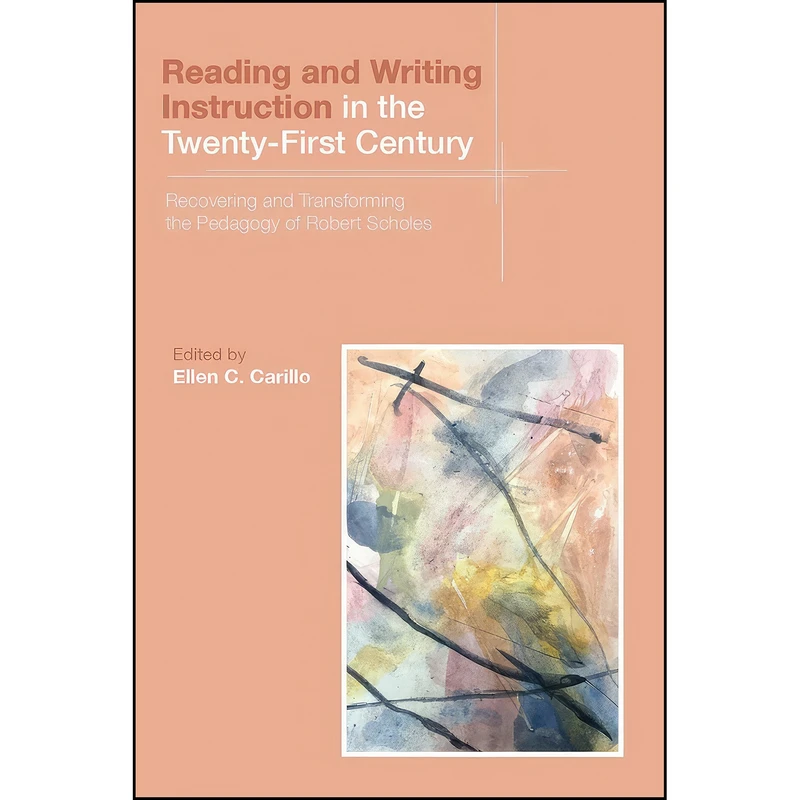 کتاب Reading and Writing Instruction in the Twenty-First Century اثر Ellen C. Carillo انتشارات Utah State University Press