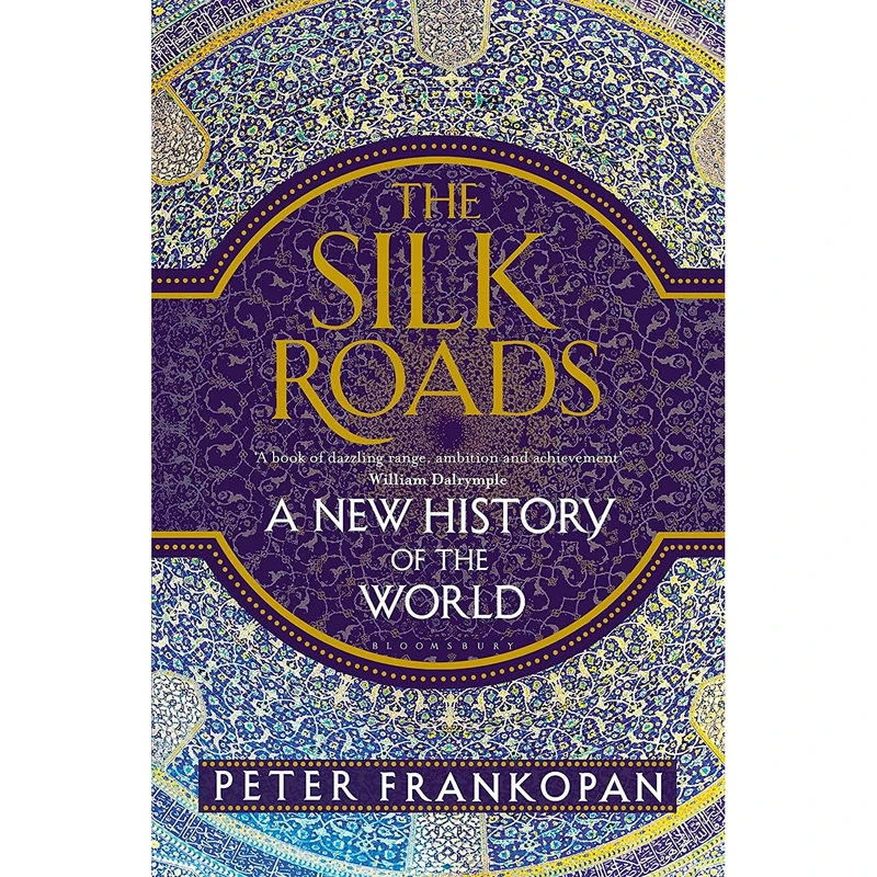 کتاب Silk Roads اثر Peter Frankopan انتشارات Bloomsbury Publishing