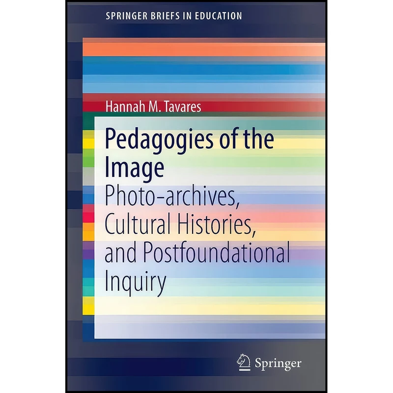 کتاب Pedagogies of the Image اثر Hannah M. Tavares انتشارات Springer