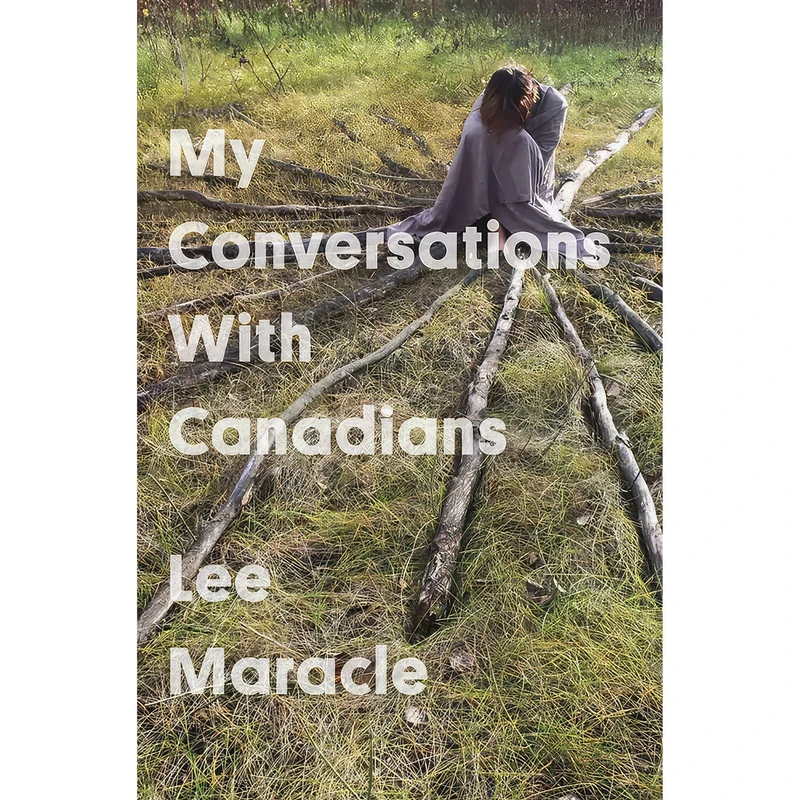 کتاب My Conversations With Canadians اثر Lee Maracle انتشارات Bookxhug Press