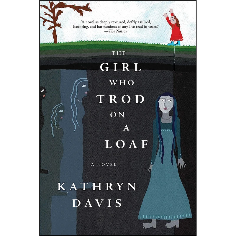 کتاب The Girl Who Trod on a Loaf اثر Kathryn Davis انتشارات Graywolf Press