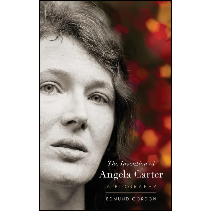 کتاب The Invention of Angela Carter اثر Edmund Gordon انتشارات Oxford University Press