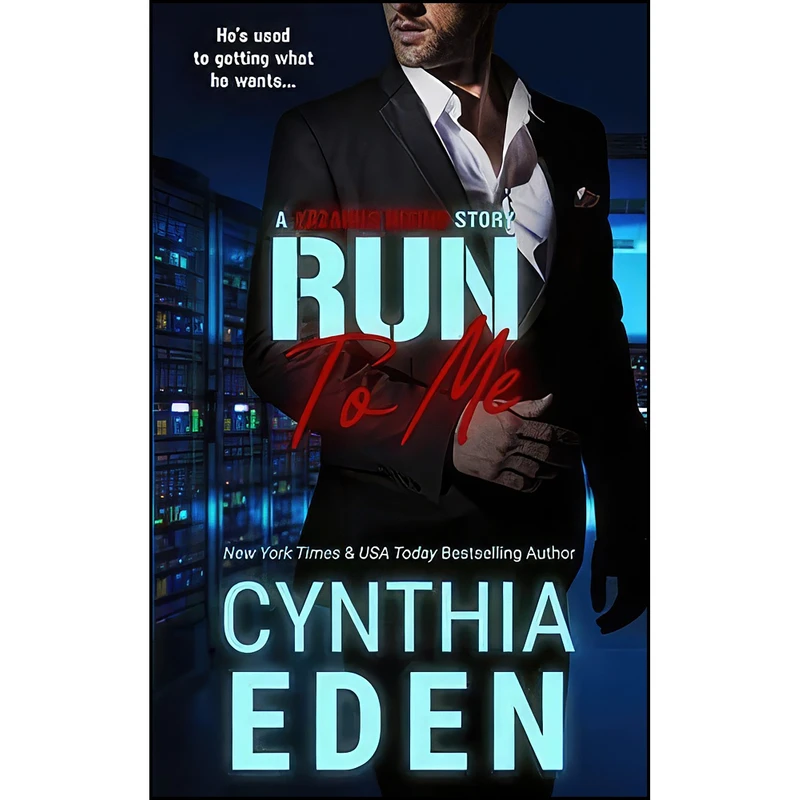 کتاب Run To Me  اثر Cynthia Eden انتشارات تازه ها