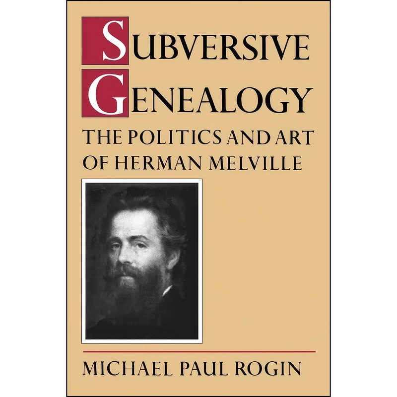 کتاب Subversive Genealogy اثر Michael Paul Rogin انتشارات University of California Press