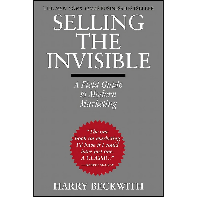 کتاب Selling the Invisible اثر Harry Beckwith انتشارات Grand Central Publishing