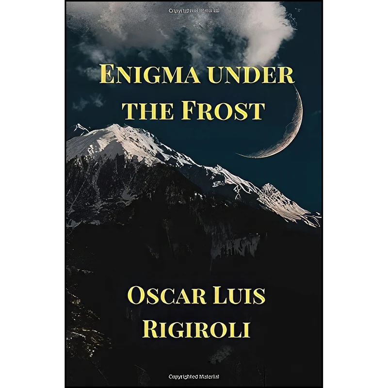 کتاب Enigma under the Frost اثر Oscar Luis Rigiroli انتشارات تازه ها