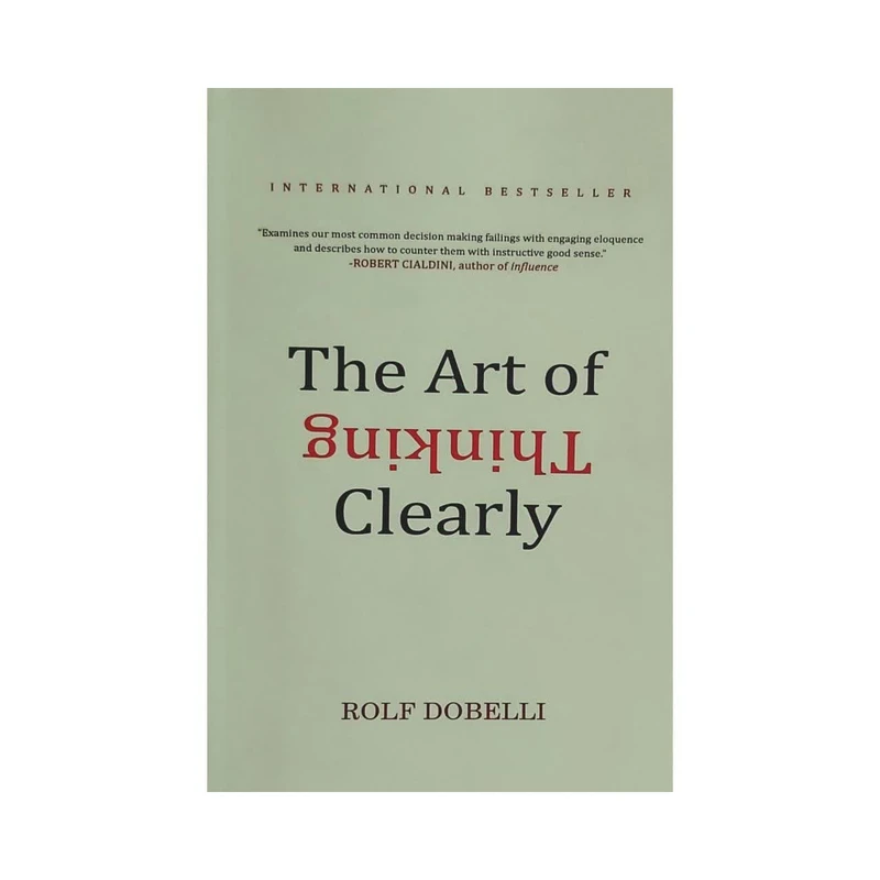 کتاب The Art Of Thinking Clearly اثر رولف دوبلی انتشارات الماس سرخ