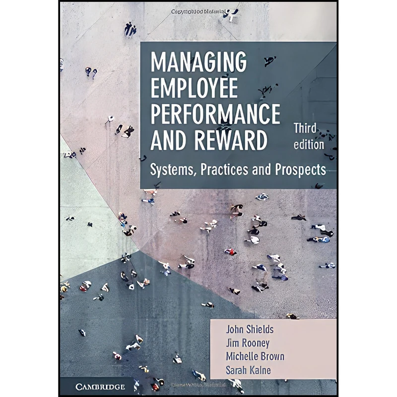 کتاب Managing Employee Performance and Reward اثر جمعي از نويسندگان انتشارات Cambridge University Press