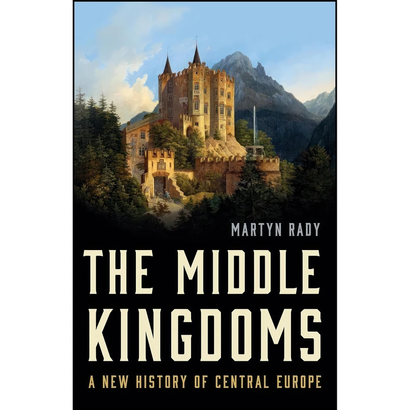 کتاب The Middle Kingdoms اثر Martyn C. Rady انتشارات Basic Books