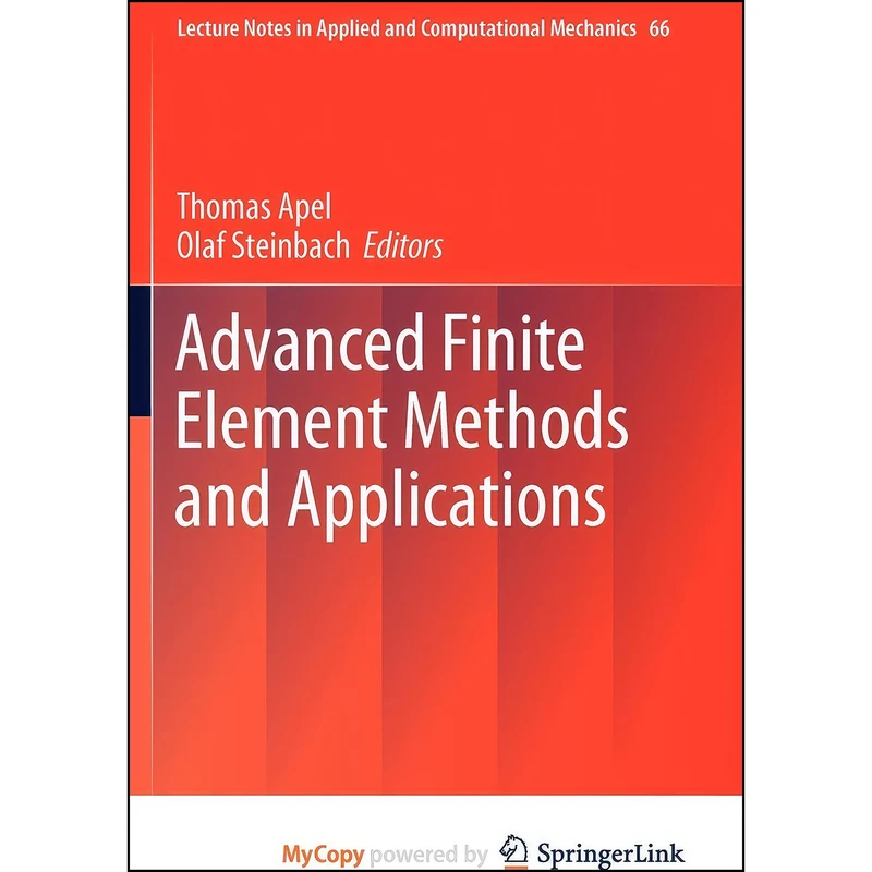 کتاب Advanced Finite Element Methods and Applications اثر Thomas Apel and Olaf Steinbach انتشارات Springer