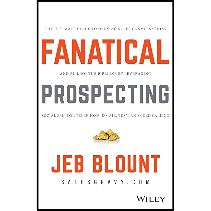 کتاب Fanatical Prospecting اثر Jeb Blount and Mike Weinberg انتشارات Wiley