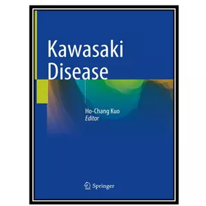 کتاب Kawasaki Disease اثر Ho-Chang Kuo انتشارات مؤلفین طلایی
