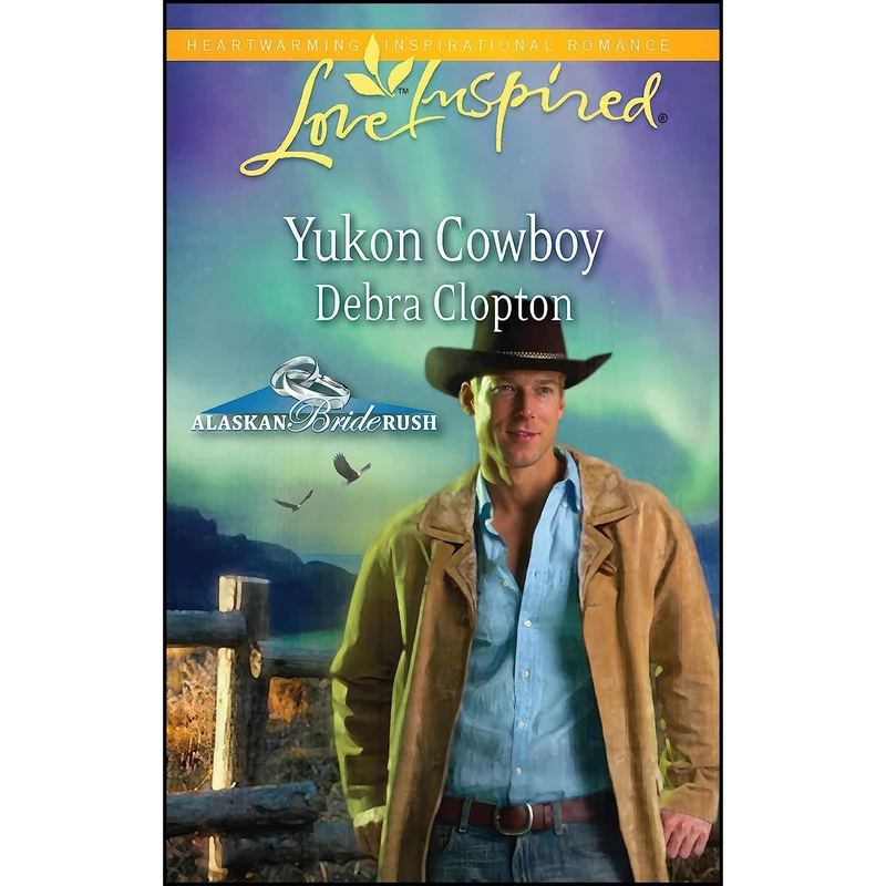 کتاب Yukon Cowboy  اثر Debra Clopton انتشارات Love Inspired
