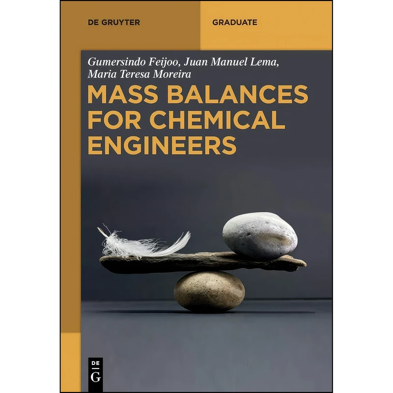 کتاب Mass Balances for Chemical Engineers  اثر جمعي از نويسندگان انتشارات De Gruyter