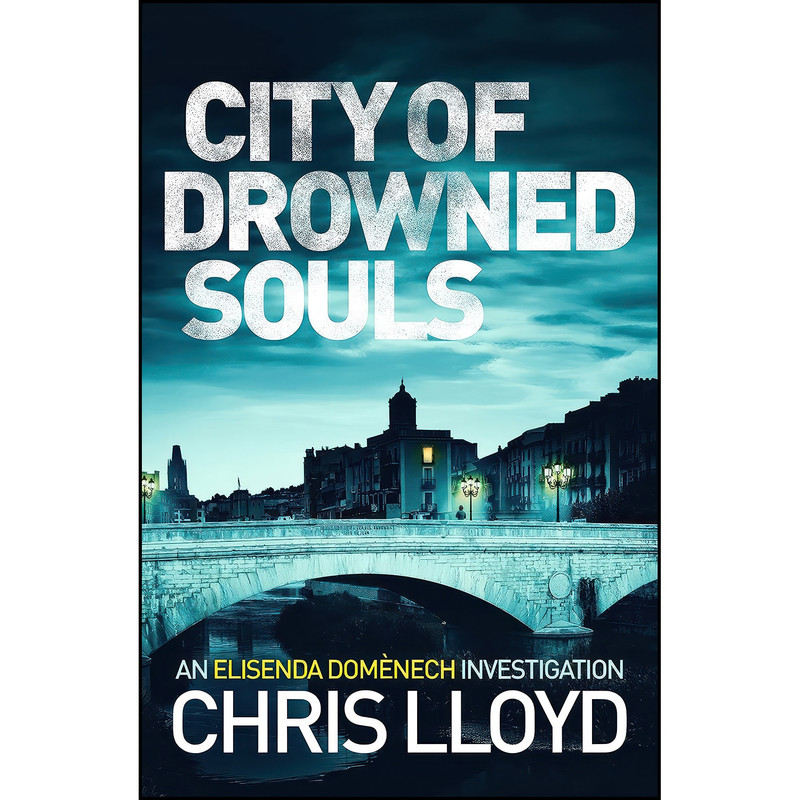 کتاب City of Drowned Souls  اثر Chris Lloyd انتشارات Canelo