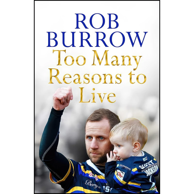 کتاب Too Many Reasons to Live اثر Rob Burrow انتشارات Macmillan UK