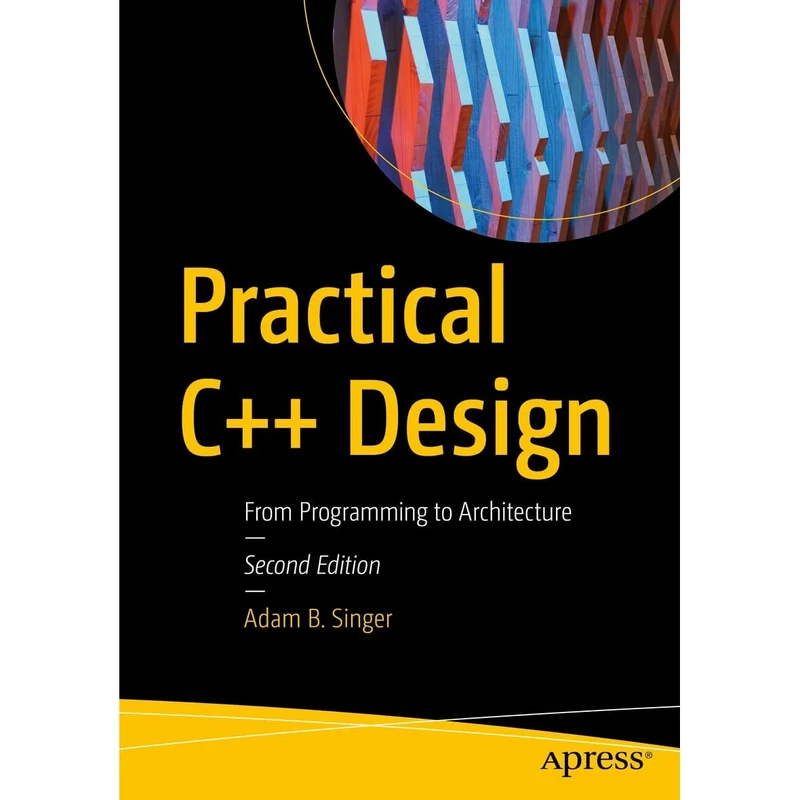 کتاب Practical C++ Design اثر Adam B. Singer انتشارات تازه ها