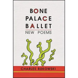 کتاب Bone Palace Ballet اثر Charles Bukowski انتشارات Ecco