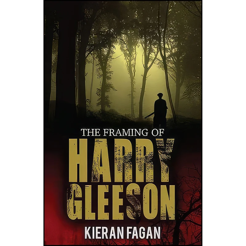 کتاب The Framing of Harry Gleeson اثر Kieran Fagan and Fiona Aryan انتشارات Collins Books