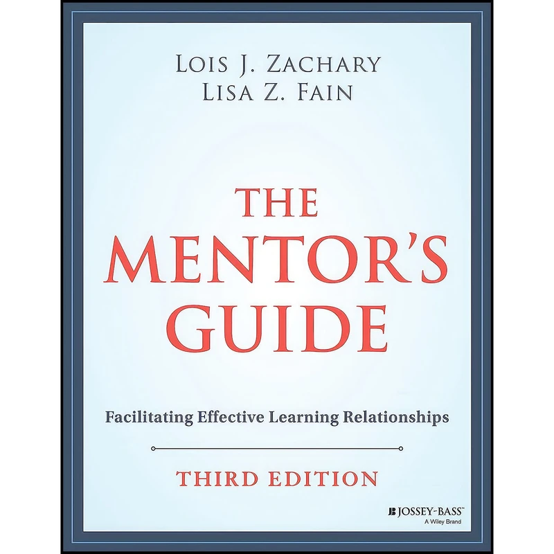 کتاب The Mentors Guide اثر Lois J. Zachary and Lisa Z. Fain انتشارات بله