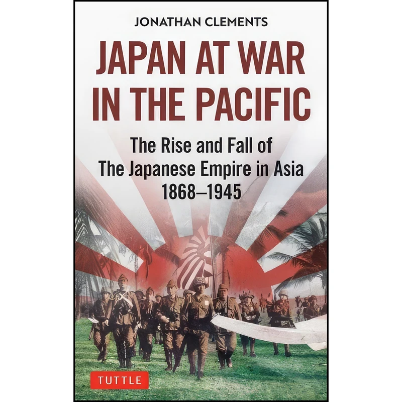 کتاب Japan at War in the Pacific اثر Jonathan Clements انتشارات Tuttle Publishing