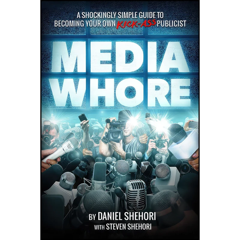 کتاب Media Whore اثر Daniel Shehori and Stephen Shehori انتشارات Self-Counsel Press
