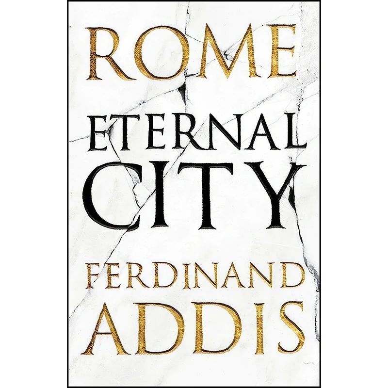 کتاب Rome اثر Ferdinand Addis انتشارات Head of Zeus