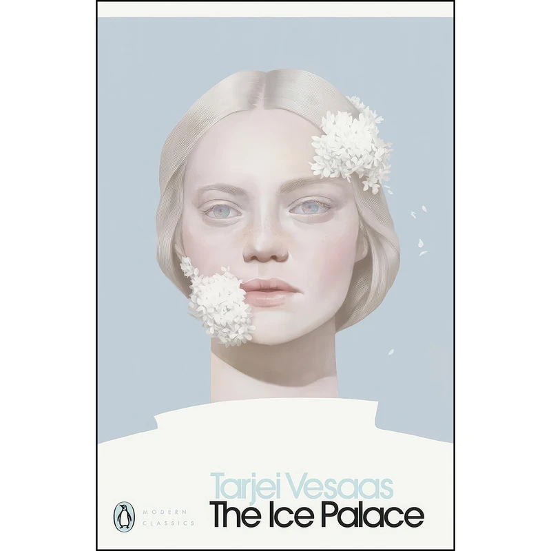 کتاب The Ice Palace اثر Tarjei Vesaas انتشارات Penguin Classic