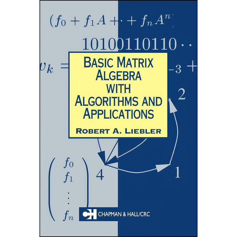 Basic Matrix Algebra With Algorithms And Applications basic matrix algebra with algorithms and applications