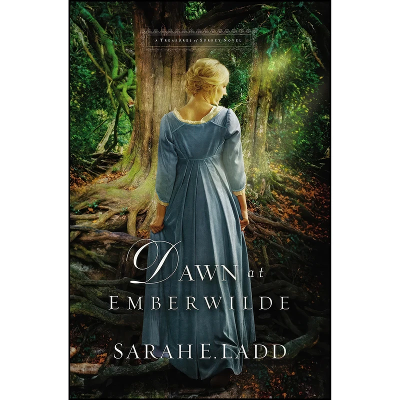 کتاب Dawn at Emberwilde  اثر Sarah E. Ladd انتشارات Thomas Nelson