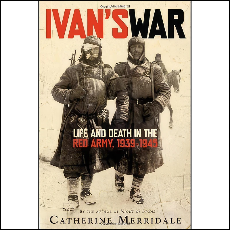 کتاب Ivans War اثر Catherine Merridale انتشارات Metropolitan Books