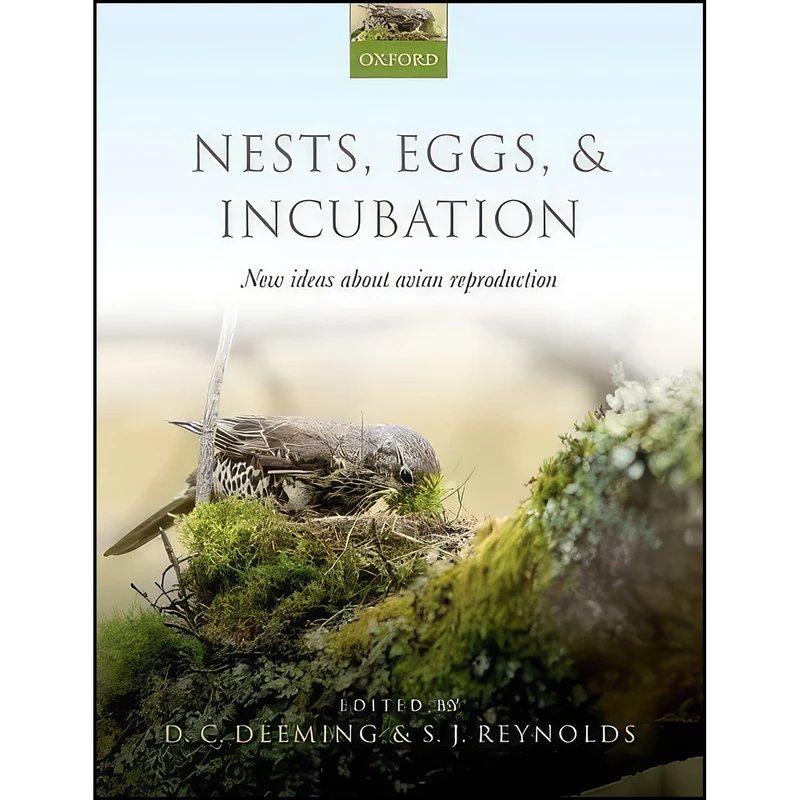 کتاب Nests, Eggs, and Incubation اثر جمعي از نويسندگان انتشارات Oxford University Press