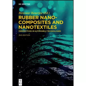 کتاب Rubber Nanocomposites and Nanotextiles اثر Bireswar Banerjee انتشارات De Gruyter