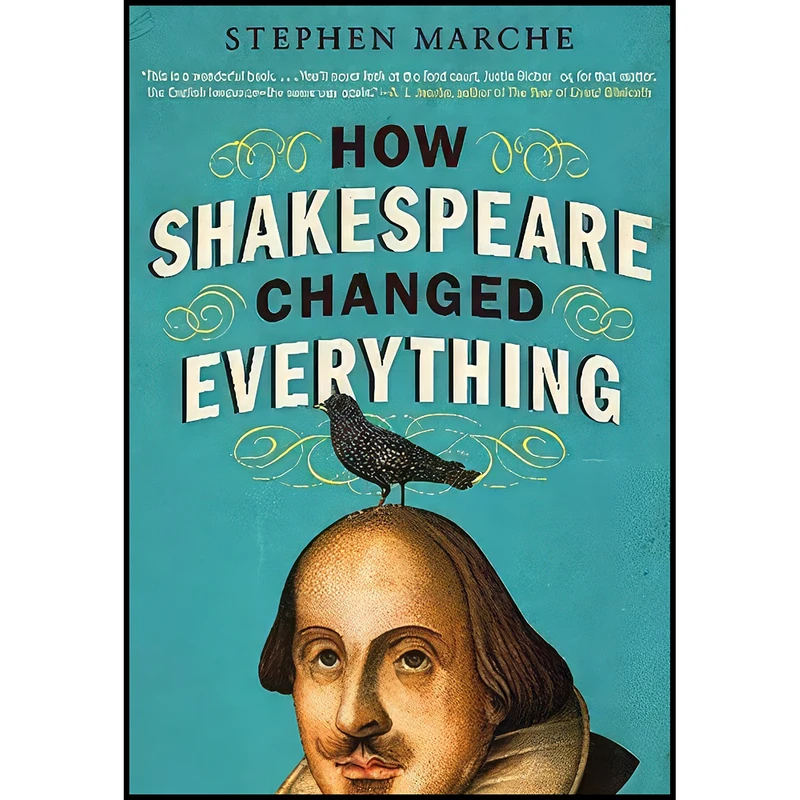 کتاب How Shakespeare Changed Everything اثر Stephen Marche انتشارات Harper Perennial