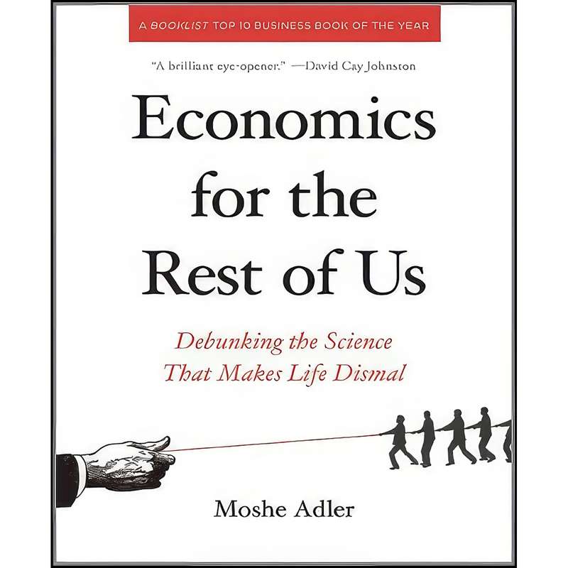 کتاب Economics for the Rest of Us اثر Moshe Adler انتشارات The New Press کتاب Economics for the Rest of Us اثر Moshe Adler انتشارات The New Press