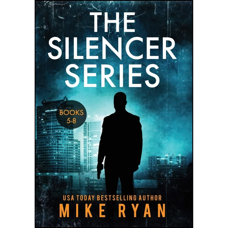 کتاب The Silencer Series Books 5-8 اثر Mike Ryan انتشارات BJM2 Publishing