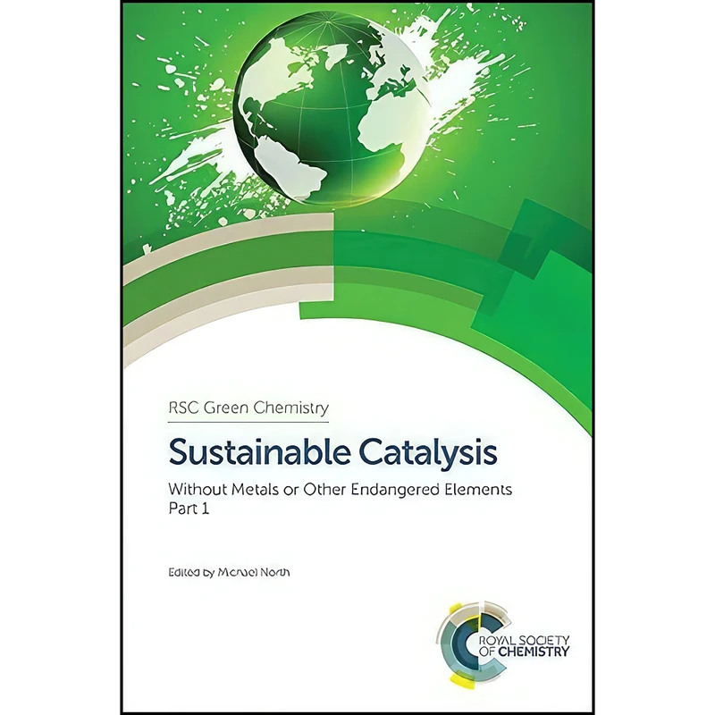 کتاب Sustainable Catalysis اثر Michael North انتشارات Royal Society of Chemistry
